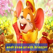 andressa urach brazzer